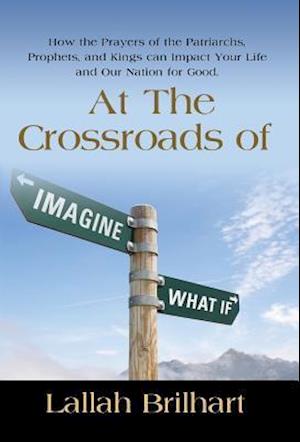 At the Crossroads of Imagine What If