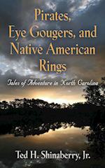 Pirates, Eye Gougers, and Native American Rings