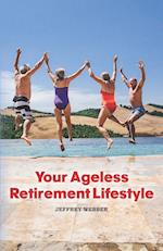 Your Ageless Retirement Lifestyle