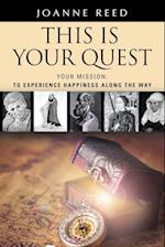 THIS IS YOUR QUEST - Your Mission