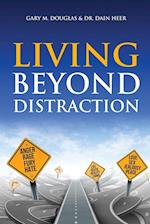 Living Beyond Distraction