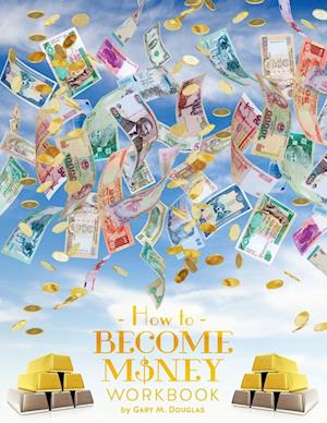 How to Become Money Workbook