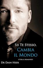 Sii Te Stesso, Cambia Il Mondo - Being You, Changing the World - Italian (Hardcover)