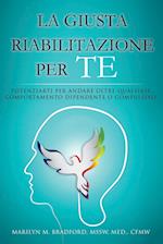 La Giusta Riabilitazione Per Te - Right Recovery for You (Italian)