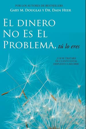 El Dinero No Es El Problema, Tú Lo Eres - Money is Not the Problem Spanish