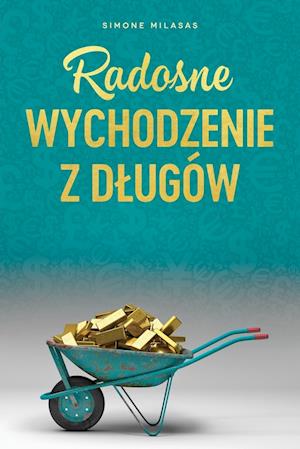 Radosne wychodzenie z dlugów - Getting Out of Debt Polish