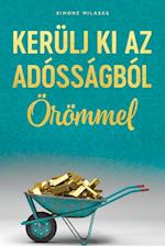 KERÜLJ KI AZ ADÓSSÁGBÓL ÖRÖMMEL (Getting Out of Debt Joyfully - Hungarian)