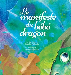 Le manifeste du bébé dragon (Baby Dragon French)