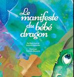 Le manifeste du bébé dragon (Baby Dragon French)