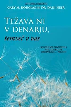 Tezava ni v denarju, temvec v vas (Money Isn't the Problem, You Are Slovenian)