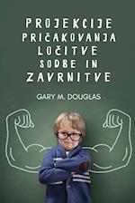 Projekcije, pricakovanja, locitve, sodbe in zavrnitve (Slovenian)