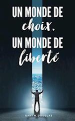 Un monde de choix, un monde de liberté (French)