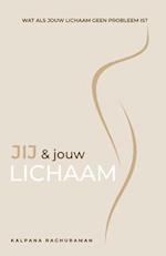 Jij en Jouw Lichaam (Dutch)