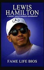 Lewis Hamilton: A Short Unauthorized Biography 