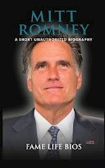 Mitt Romney: A Short Unauthorized Biography 
