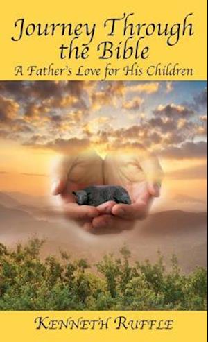 Journey Through the Bible - A Father's Love for His Children