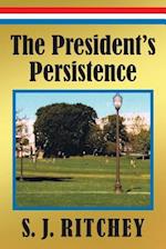 The President's Persistence