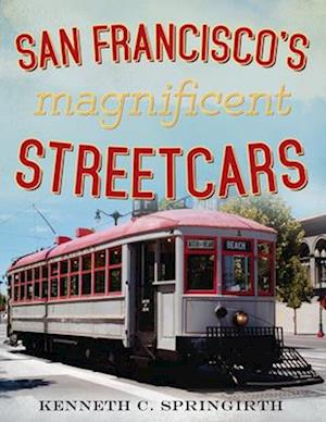 San Francisco's Magnificent Streetcars