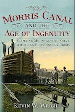 The Morris Canal and the Age of Ingenuity