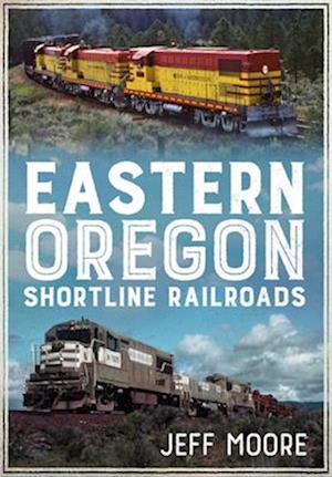 Eastern Oregon Shortline Railroads