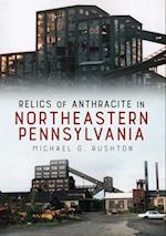 Relics of Anthracite in Northeastern Pennsylvania