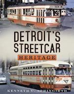 Detroit&#700;s Streetcar Heritage