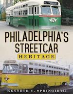 Philadelphia's Streetcar Heritage