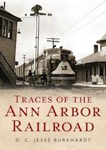 Traces of the Ann Arbor Railroad