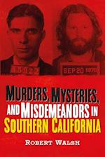 Murders, Mysteries, and Misdemeanors in Southern California