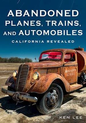 Abandoned Planes, Trains, and Automobiles