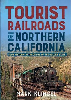 Tourist Railroads of Northern California