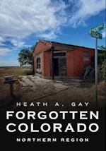 Forgotten Colorado