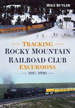 Tracking Rocky Mountain Railroad Club Excursions 1987-1990