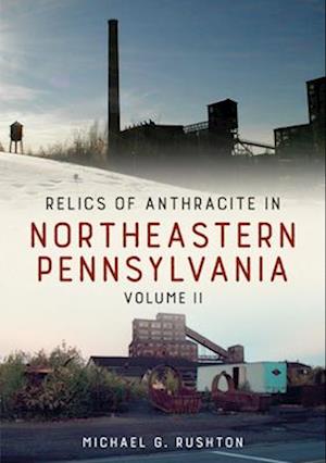 Relics of Anthracite in Northeastern Pennsylvania