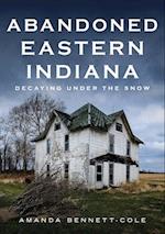 Abandoned Eastern Indiana