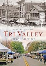 Tri Valley Through Time