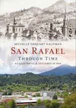 San Rafael Through Time: As Illustrated & Described in 1884