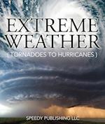 Extreme Weather (Tornadoes To Hurricanes)