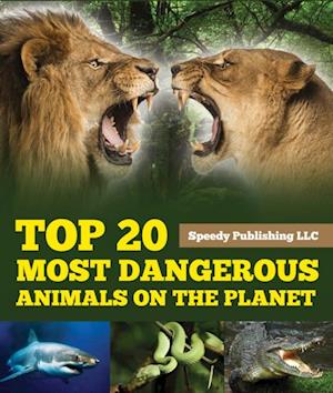 Top 20 Most Dangerous Animals On The Planet