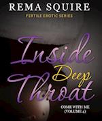 INSIDE DEEP THROAT: Come With Me (Volume 4)