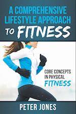 A Comprehensive Lifestyle Approach to Fitness