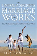 The Untold Secrets Of A Marriage That Works