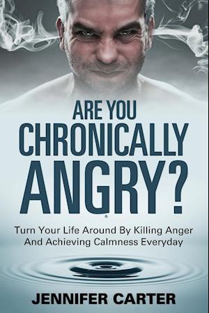 Are You Chronically Angry?