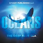 Oceans - The Deep Blue Sea