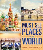 Must See Places Of The World