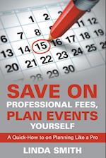 Save on Professional Fees, Plan Events Yourself