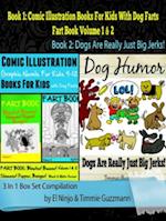 Comic Illustration Books For Kids: Graphic Novels For Kids 9-12 With Dog Farts + Dog Humor Books: 3 In 1 Box Set: Fart Book