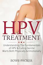 HPV Treatment: Understanding The Fundamentals Of HPV & Curing Genital Warts Both Physically & Emotionally