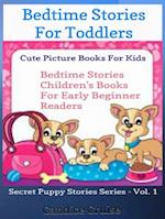 Bedtime Stories For Toddlers: Cute Picture Books For Kids