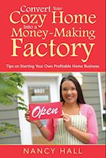 Convert Your Cozy Home Into a Money-Making Factory